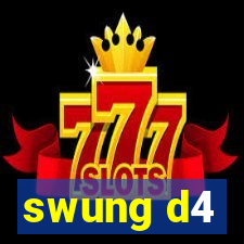 swung d4